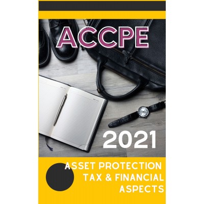 Asset Protection Tax and Financial Aspects 2021